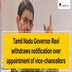 Tamil Nadu Governor Ravi Withdraws Notification Over Appointment of VCs of Three State Universities